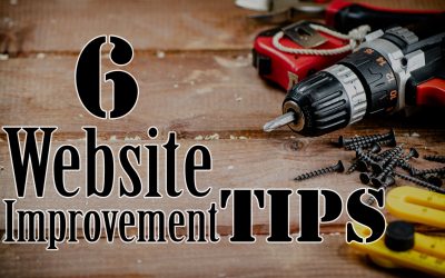 6 WEBSITE IMPROVEMENT TIPS